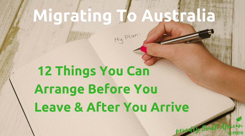 Migrating To Australia – 12 Things You Can Arrange Before You Leave & After You Arrive