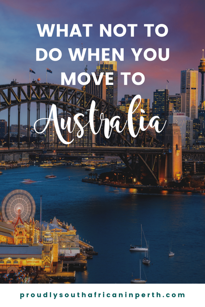 what not to do when you move to australia 